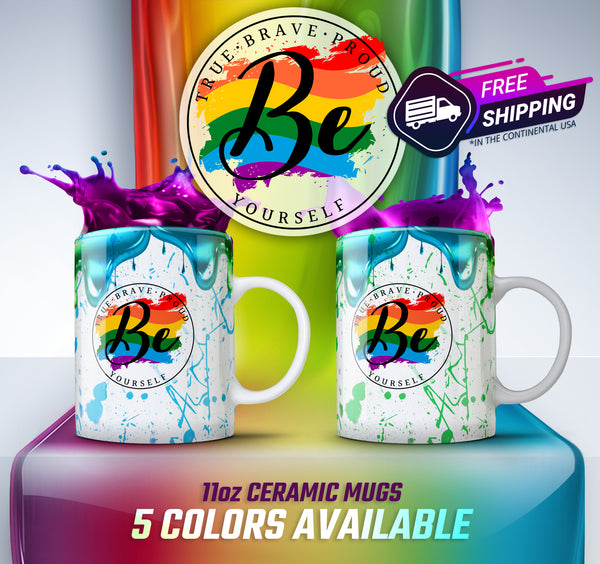 Be You Mug, LGBT Mug, LGBT Gifts, LGBT Accessories, Pride Mug