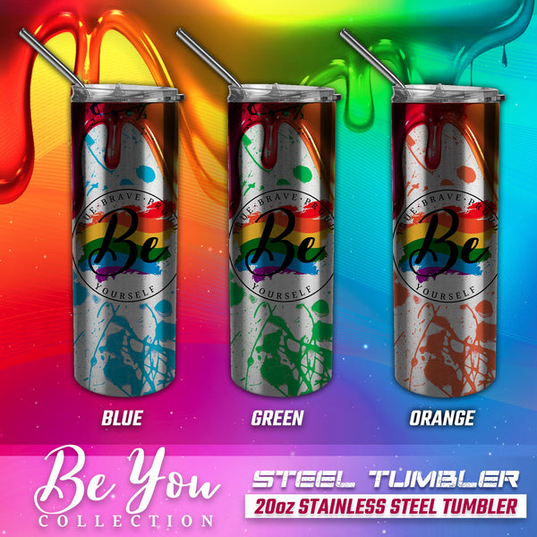 Be You Tumbler, LGBT Tumbler, LGBT Gifts, LGBT Accessories, Pride Tumbler