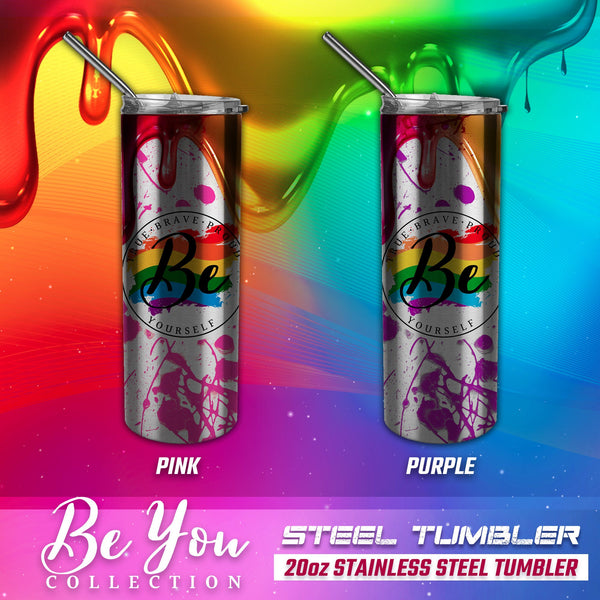 Be You Tumbler, LGBT Tumbler, LGBT Gifts, LGBT Accessories, Pride Tumbler