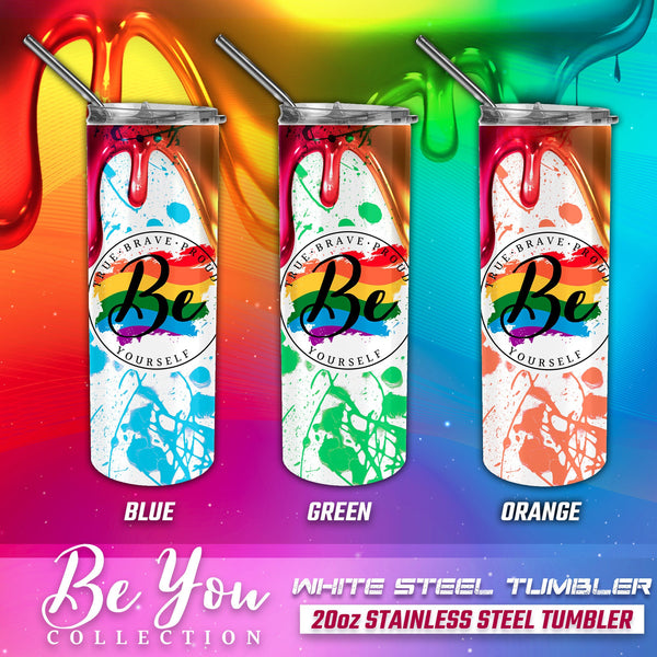 Be You Tumbler, LGBT Tumbler, LGBT Gifts, LGBT Accessories, Pride Tumbler