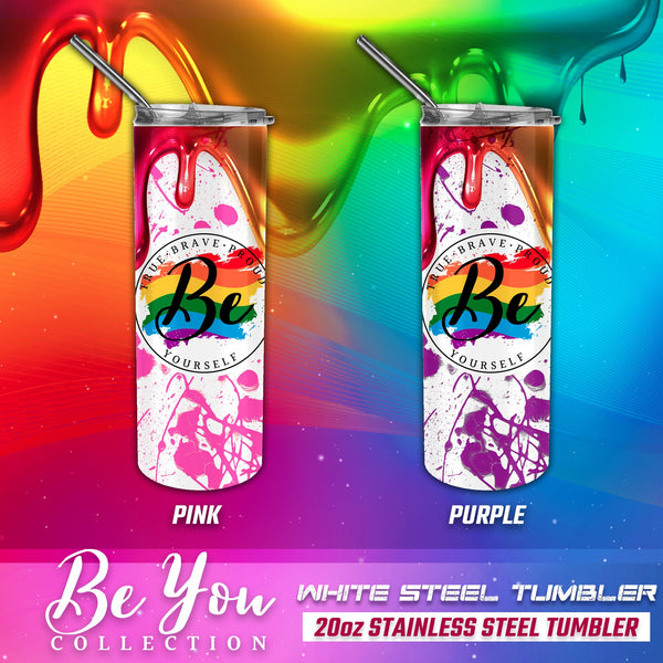 Be You Tumbler, LGBT Tumbler, LGBT Gifts, LGBT Accessories, Pride Tumbler