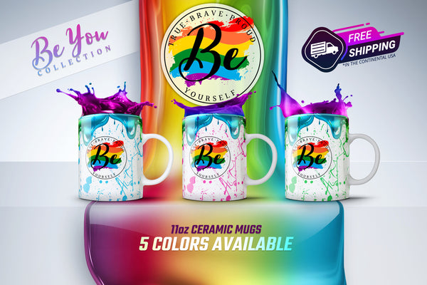 Be You Mug, LGBT Mug, LGBT Gifts, LGBT Accessories, Pride Mug