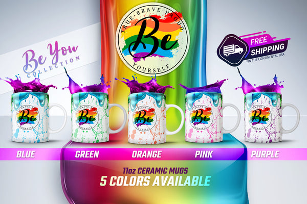 Be You Mug, LGBT Mug, LGBT Gifts, LGBT Accessories, Pride Mug