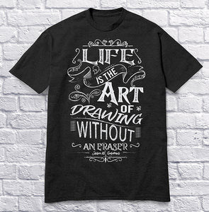 Life is the Art of Drawing Without an Eraser
